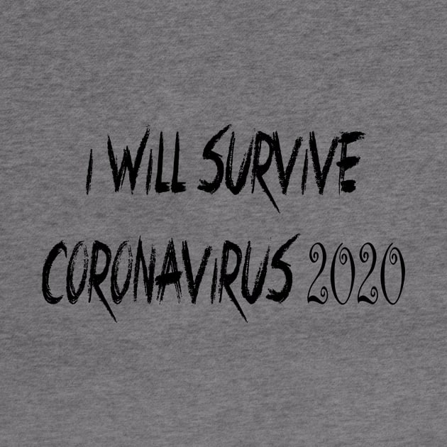 I Will Survive Corona 2020 T-Shirt by Shirt Trend